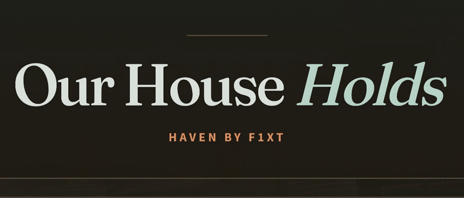 Our House Holds